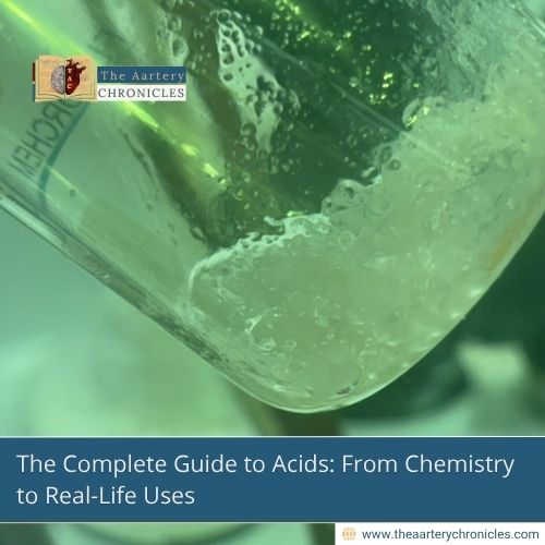 The Complete Guide to Acids: From Chemistry to Real-Life Uses