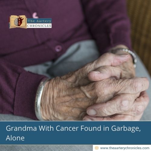Grandma With Cancer Found in Garbage, Alone