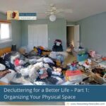 Decluttering-for-a-Better-Life –Part-1:-Organizing-Your-Physical-Space-The-Aartery-Chronicles-TAC
