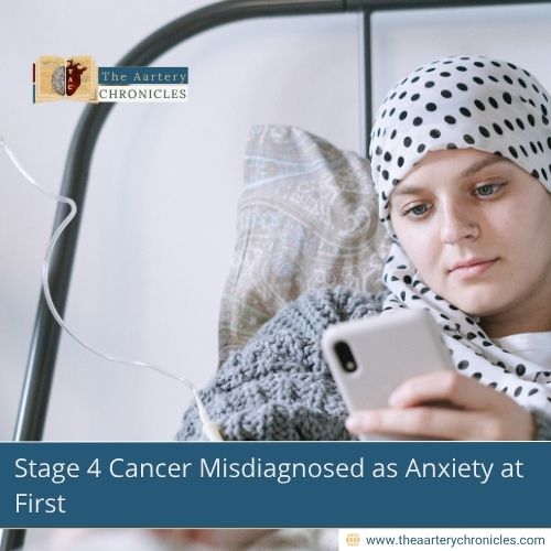 Stage 4 Cancer Misdiagnosed as Anxiety at First