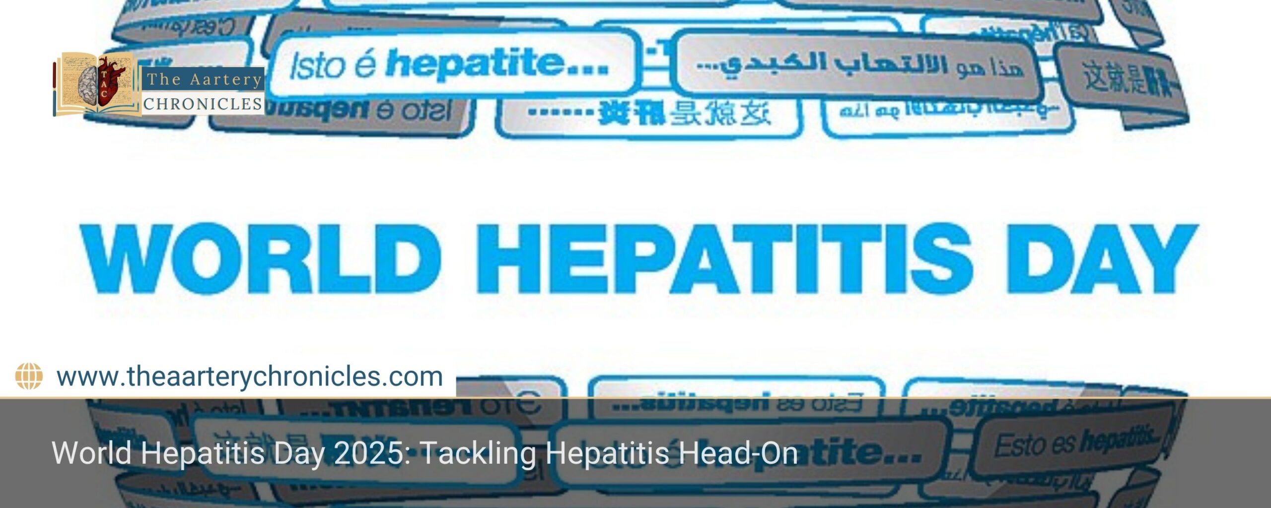 World Hepatitis Day 2025: Tackling Hepatitis Head-On