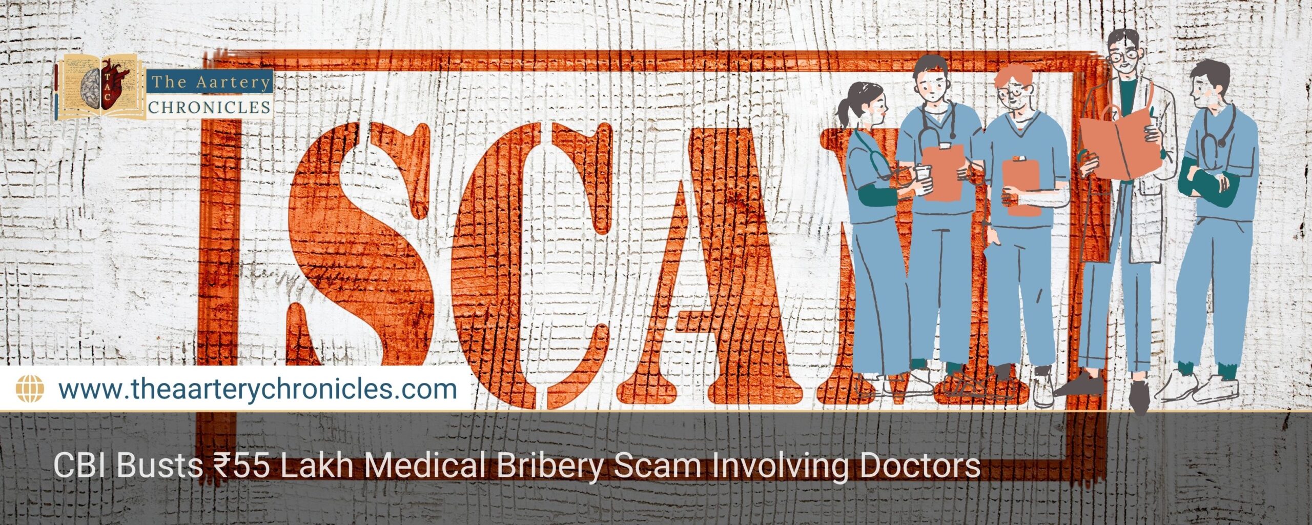 cbi-busts-55-lakh-medical-bribery-scam-involving-doctors-the-aartery-chronicles-tac