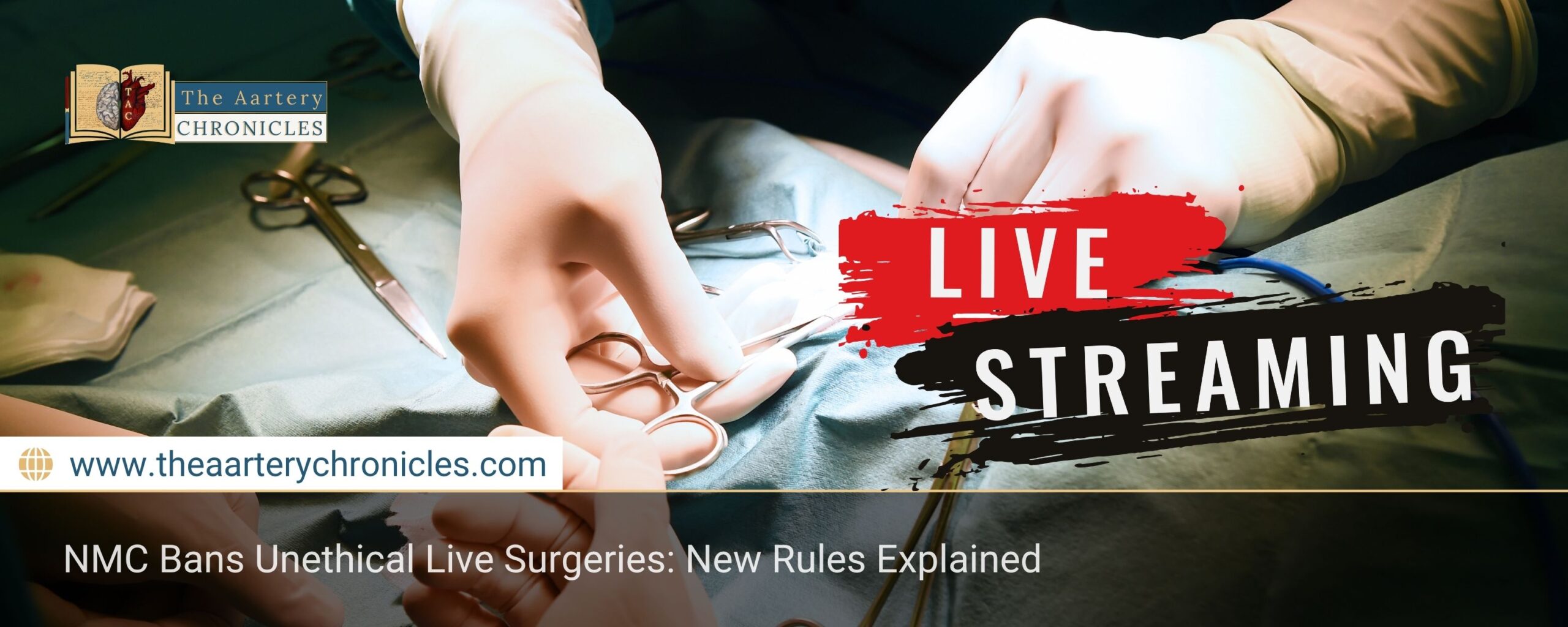 nmc-bans-unethical-live-surgeries-new-rules-explained-the-aartery-chronicles-tac