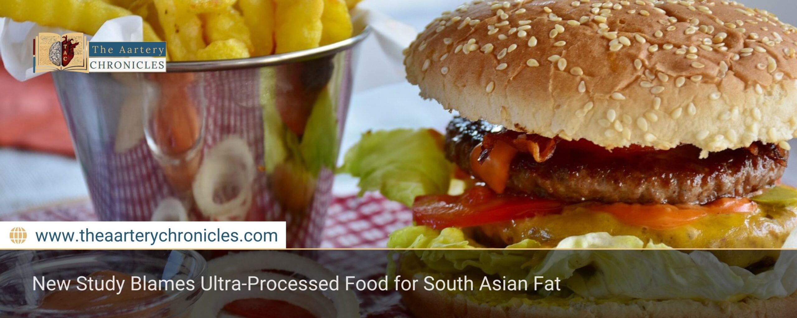 New Study Blames Ultra-Processed Food for South Asian Fat