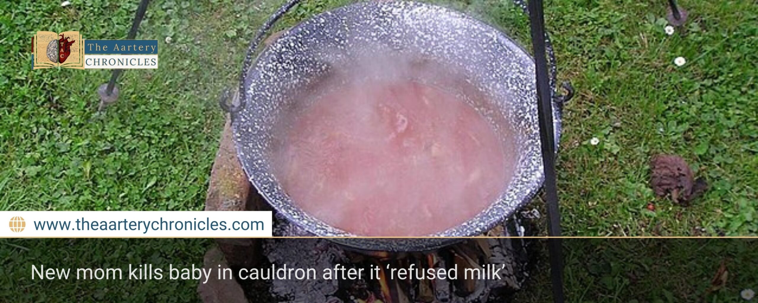 New mom kills baby in cauldron after it ‘refused milk’