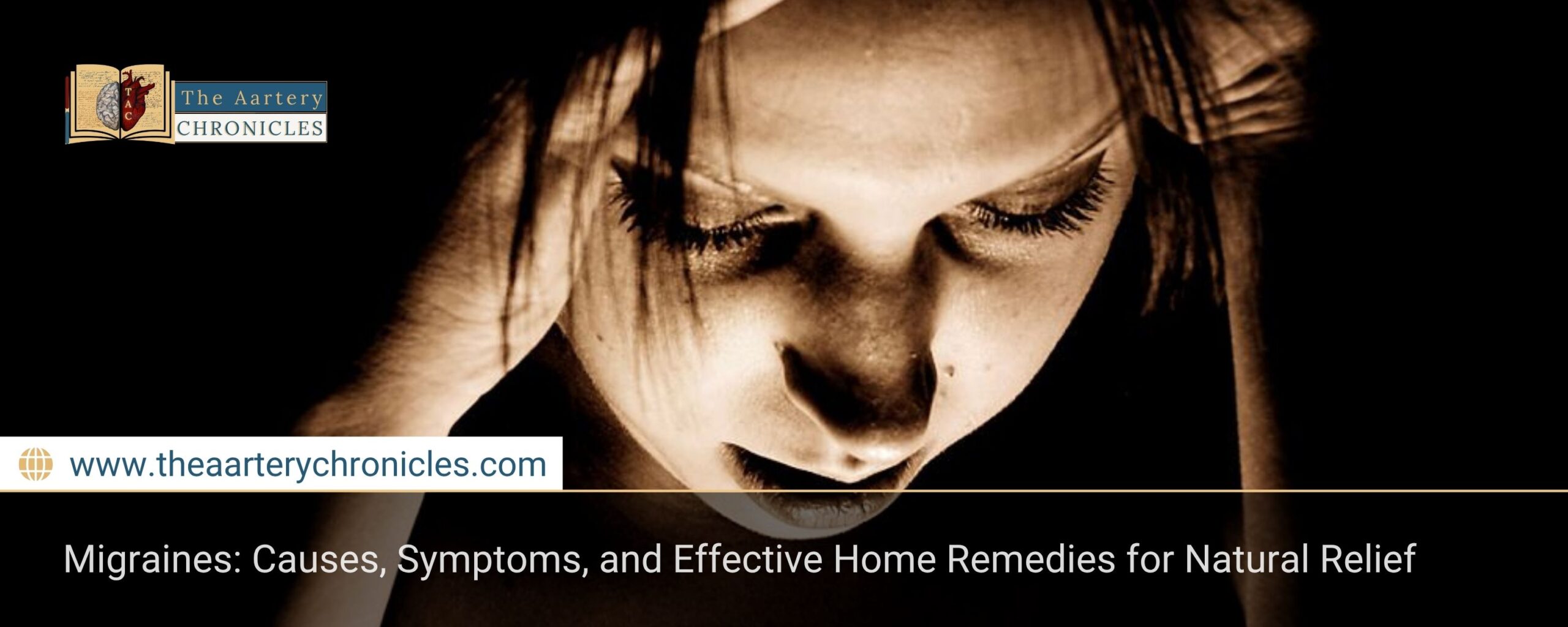 Migraines:-Causes,-Symptoms,-and-Effective-Home-Remedies-for-Natural-Relief-The-Aartery-Chronicles-TAC