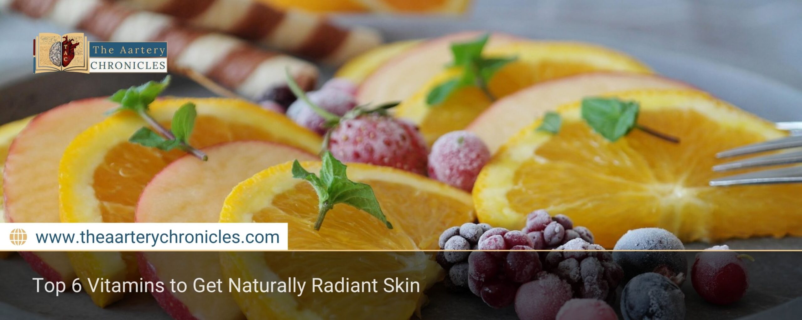 Top-6-Vitamins-to-Get-Naturally-Radiant-Skin-The-Aartery-Chronicles-TAC