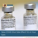 New COVID Shot Side Effect? It’s in Your Eyes