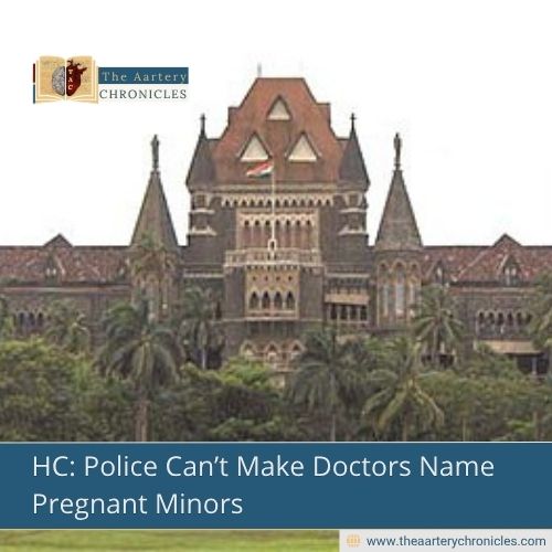 HC: Police Can’t Make Doctors Name Pregnant Minors