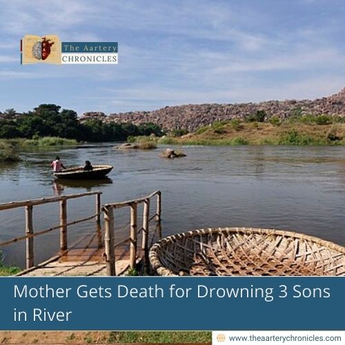 Mother Gets Death for Drowning 3 Sons in River