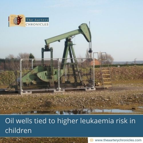 Oil wells tied to higher leukaemia risk in children