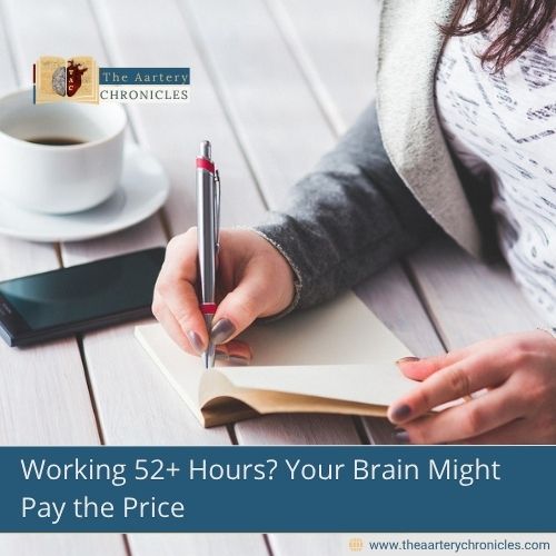 Working 52+ Hours? Your Brain Might Pay the Price