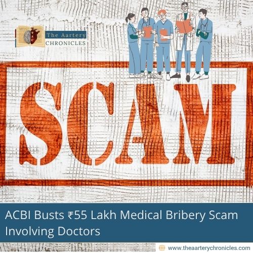 cbi-busts-55-lakh-medical-bribery-scam-involving-doctors-the-aartery-chronicles-tac