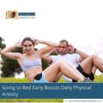 want-to-move-more-sleep-early-new-study-reveals-the-link-the-aartery-chronicles-tac