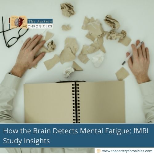 ever-wondered-why-your-brain-feels-tired-the-aartery-chronicles-tac