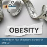 the-hidden-risk-of-bariatric-surgery-at-bmi-50-the-aartery-chronicles-tac
