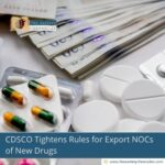 cdsco-tightens-rules-for-export-nocs-of-new-drugs-the-aartery-chronicles-tac