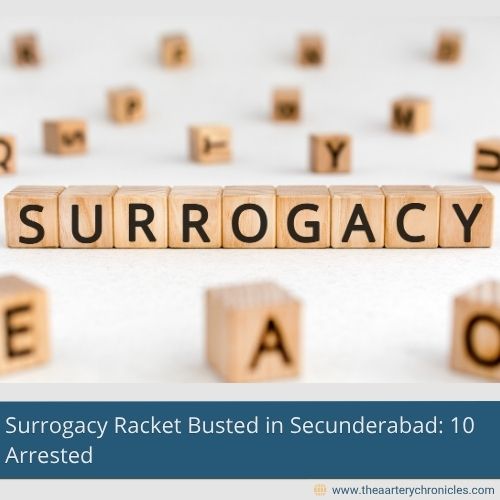 illegal-surrogacy-scam-exposed-hyderabad-doctor-held-the-aartery-chronicles-tac