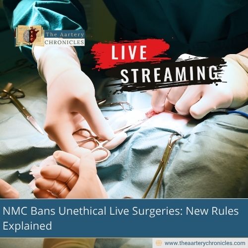 nmc-bans-unethical-live-surgeries-new-rules-explained-the-aartery-chronicles-tac