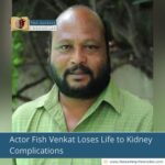 Actor Fish Venkat Loses Life to Kidney Complications