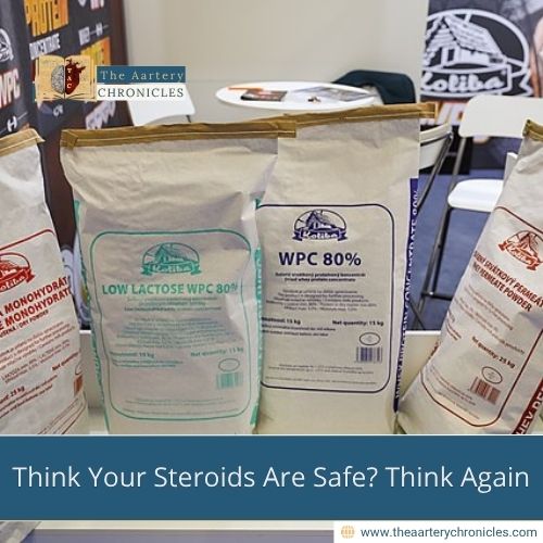 Think Your Steroids Are Safe? Think Again