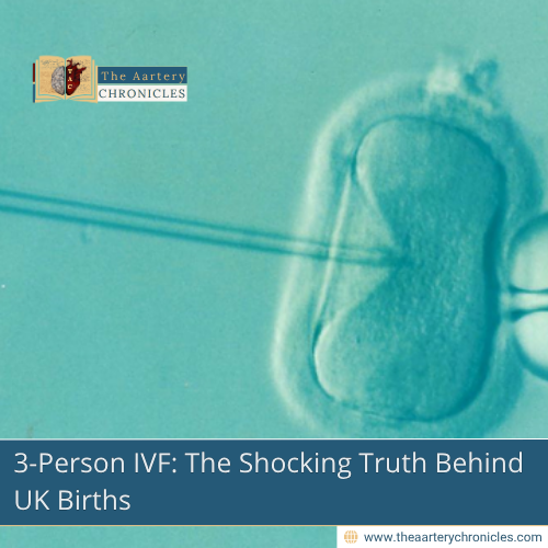 3-Person IVF: The Shocking Truth Behind UK Births