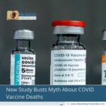 New Study Busts Myth About COVID Vaccine Deaths