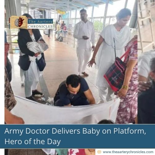 Army Doctor Delivers Baby on Platform, Hero of the Day