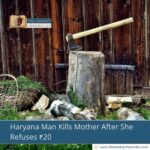 Haryana Man Kills Mother After She Refuses ₹20