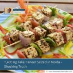 1,400 Kg Fake Paneer Seized in Noida – Shocking Truth