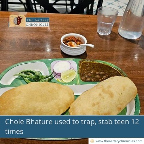 Chole Bhature used to trap, stab teen 12 times

