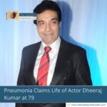 Pneumonia Claims Life of Actor Dheeraj Kumar at 79