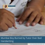 Mumbai Boy Burned by Tutor Over Bad Handwriting