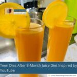 Teen Dies After 3-Month Juice Diet Inspired by YouTube