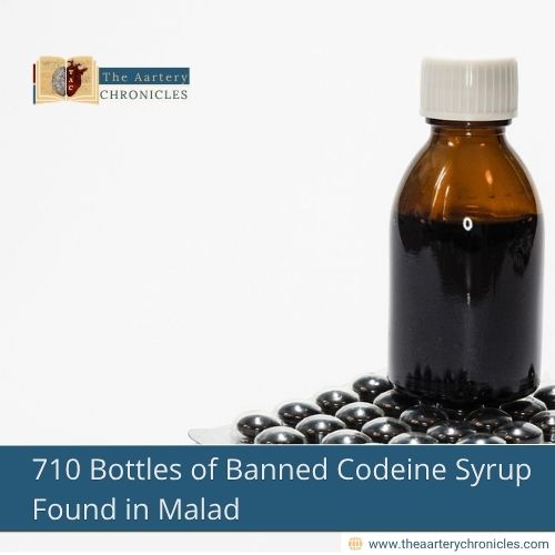 710 Bottles of Banned Codeine Syrup Found in Malad