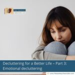Decluttering-for-a-Better-Life –Part-3:-Emotional-decluttering-The-Aartery-Chronicles-TAC