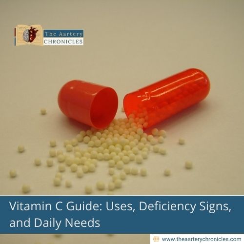 Vitamin-C-Guide:-Uses,-Deficiency-Signs,-and-Daily-Needs-The-Aartery-Chronicles-TAC