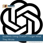 Students Using ChatGPT Forget What They Wrote