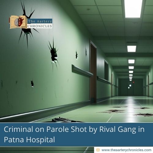 Criminal on Parole Shot by Rival Gang in Patna Hospital