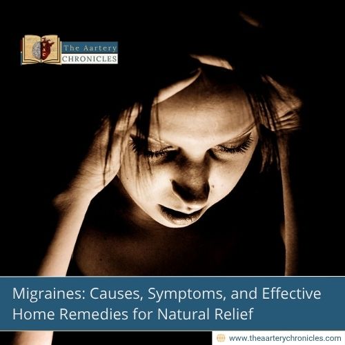 Migraines: Causes, Symptoms, and Effective Home Remedies for Natural Relief