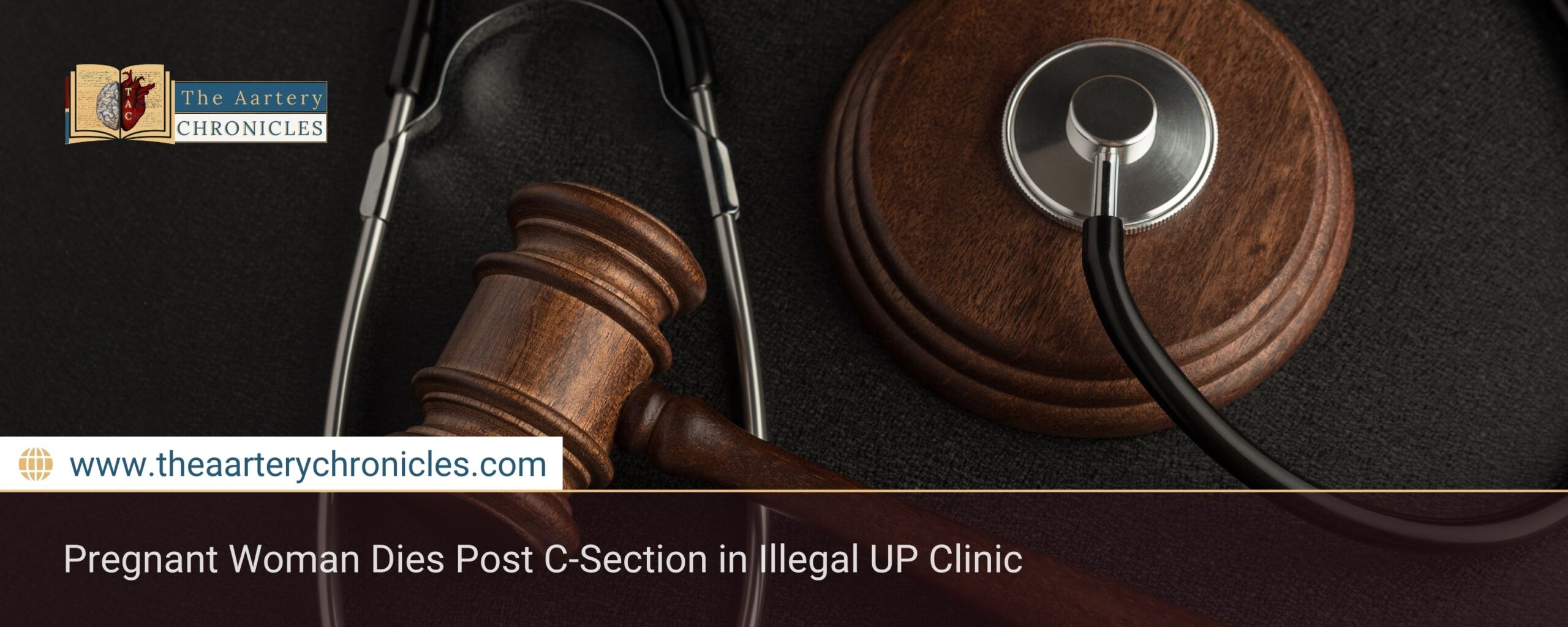 pregnant-woman-dies-post-c-section-in-illegal-up-clinic-the-aartery-chronicles-tac
