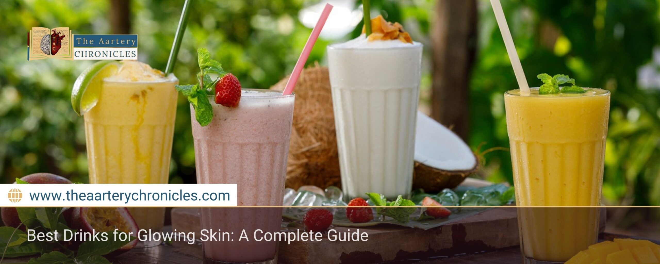 Best-Drinks-for-Glowing-Skin:-A-Complete-Guide-The-Aartery-Chronicles-TAC