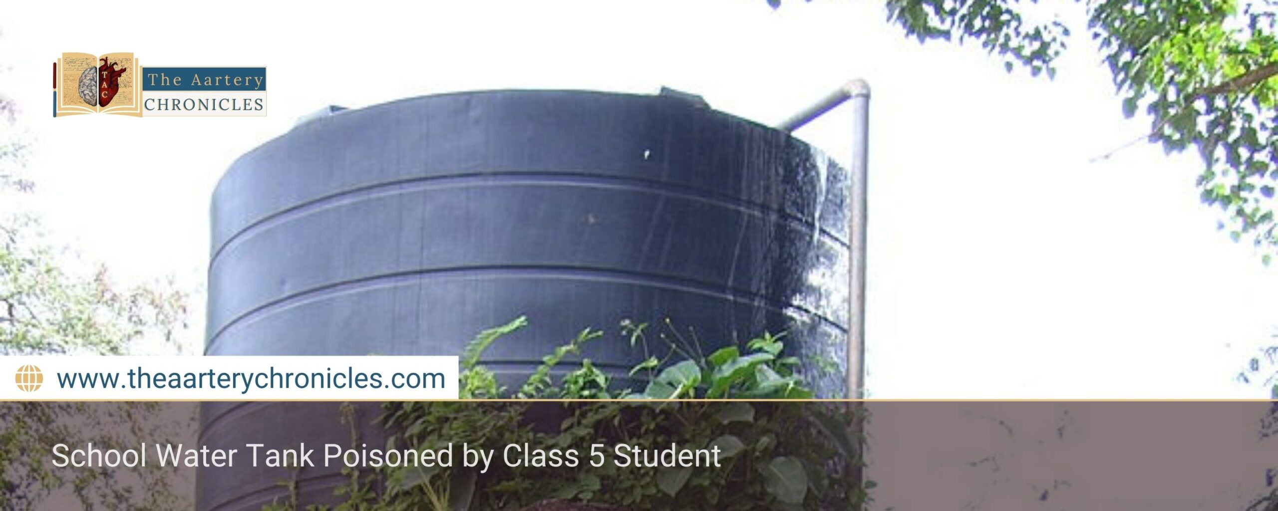 School Water Tank Poisoned by Class 5 Student