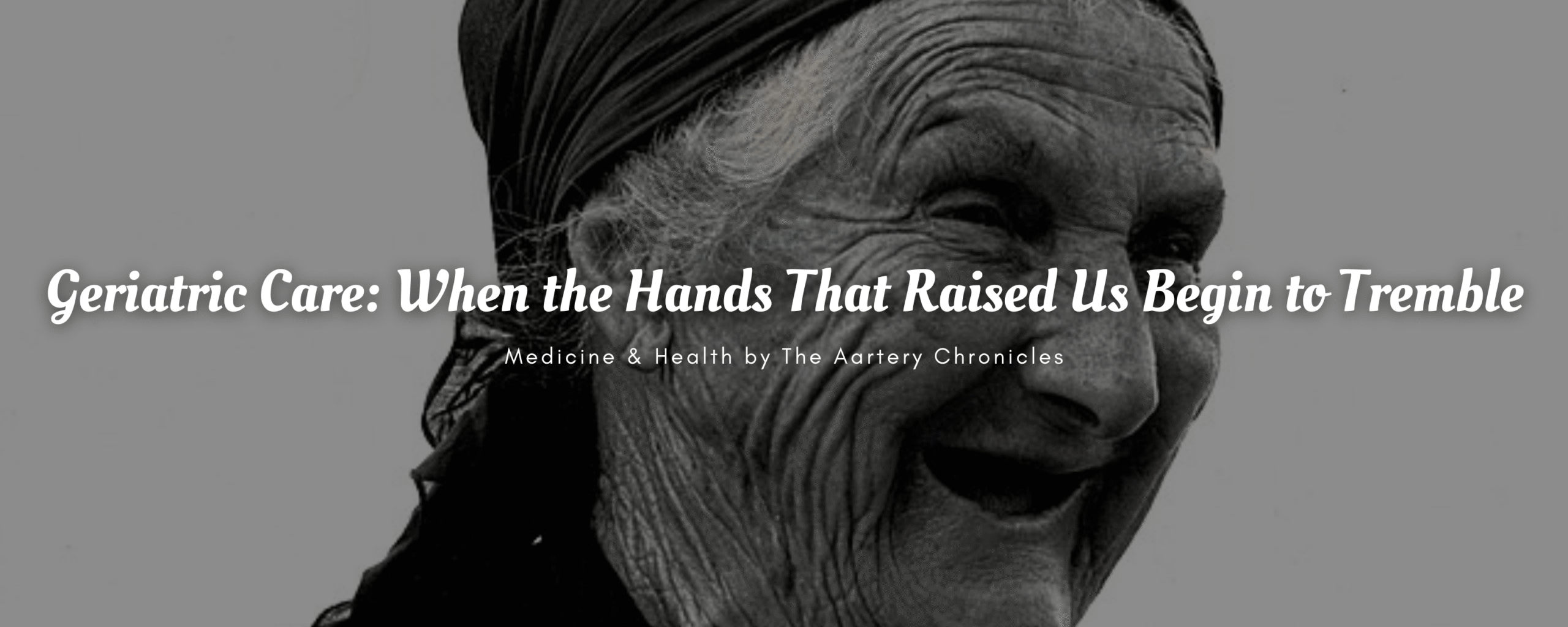 Elderly woman symbolizing aging and geriatric care – The Aartery Chronicles.