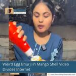 Weird Egg Bhurji in Mango Shell Video Divides Internet