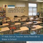 11 Kids Sick as Teacher Adds Pesticide to Water in School