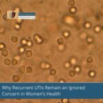 Why-Recurrent-UTIs-Remain-an-Ignored-Concern-in-Women’s-Health-The-Aartery-Chronicles-TAC