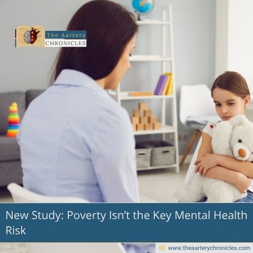new-study-poverty-isnt-the-key-mental-health-risk-the-aartery-chronicles-tac