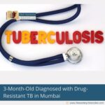 3-month-old-diagnosed-with-drug-resistant-tb-in-mumbai-the-aartery-chronicles-tac