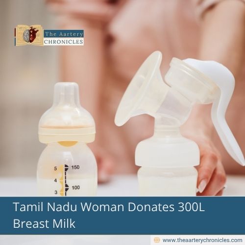 tamil-nadu-woman-donates-300l-breast-milk-sets-record-the-aartery-chronicles-tac